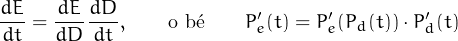dE-   dE-dD-             ′      ′        ′
dt =  dD dt ,   o be    Pe(t) = P e(Pd(t))⋅Pd(t)
